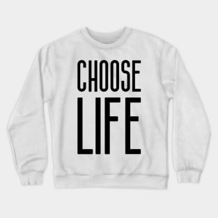 Choose Life Texting Crewneck Sweatshirt